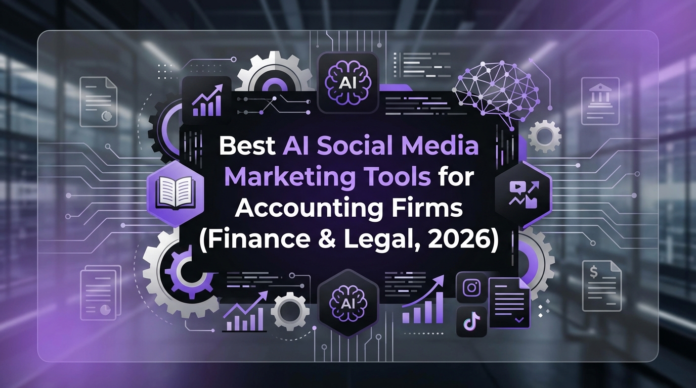 Best AI Social Media Marketing Tools for Accounting Firms (Finance & Legal, 2026)