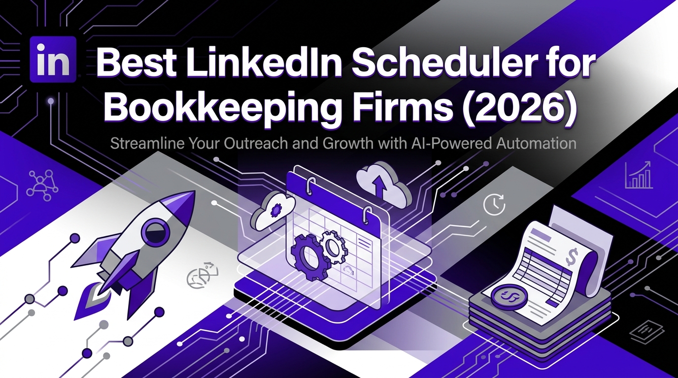 Best LinkedIn Scheduler for Bookkeeping Firms (2026)