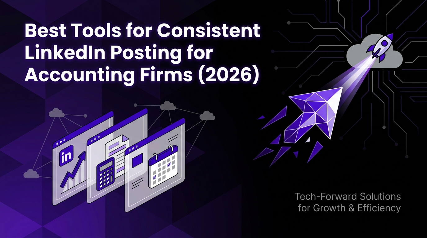Best Tools for Consistent LinkedIn Posting for Accounting Firms (2026)