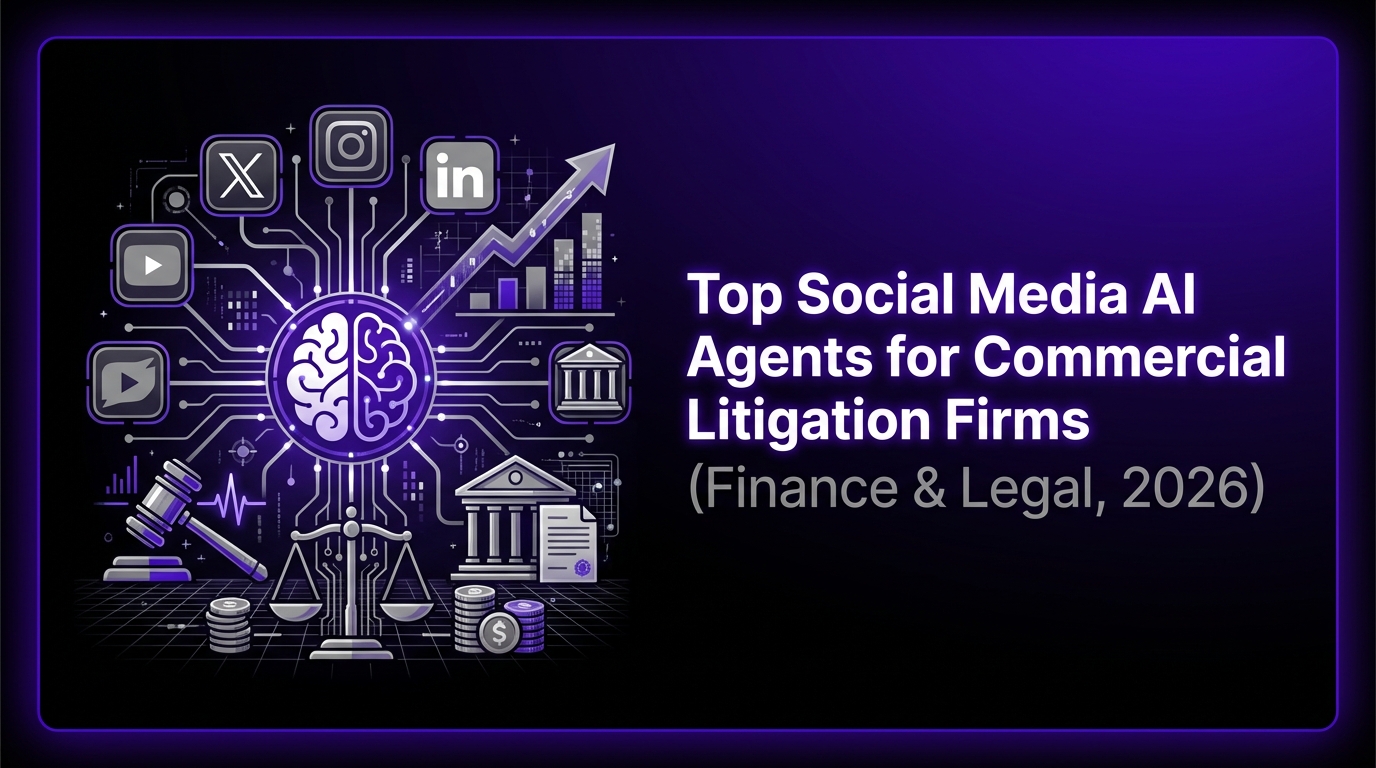 Top Social Media AI Agents for Commercial Litigation Firms (Finance & Legal, 2026)